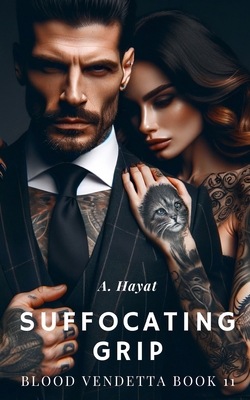 Suffocating Grip: A Dark Organized Crime Romant... B0DJXSJYBN Book Cover