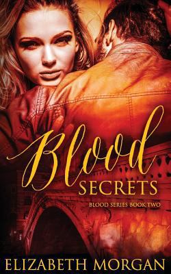 Blood Secrets: Book Two 1532946074 Book Cover