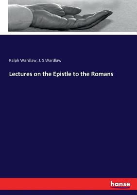 Lectures on the Epistle to the Romans 3744676099 Book Cover