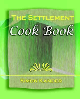 The Settlement Cook Book (1910) 1594622566 Book Cover