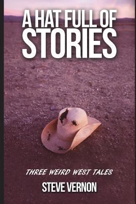 A Hat Full of Stories: Three Weird West Tales 1521874565 Book Cover