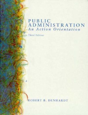 PUBLIC ADMINISTRATION:ACTION ORIENT,3E 0155055240 Book Cover