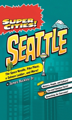 Super Cities!: Seattle 1540250636 Book Cover