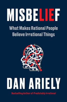 Misbelief: What Makes Rational People Believe I... 0063280434 Book Cover