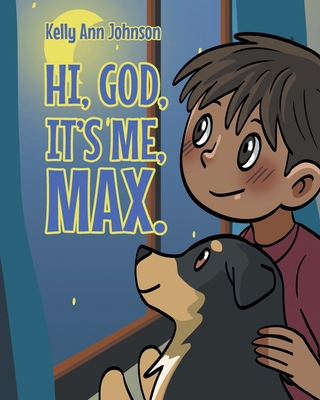 Hi, God, It's me, Max. B0FJ9N8R85 Book Cover