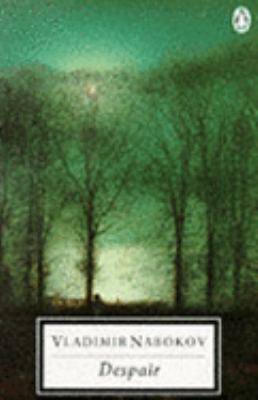 Despair (Twentieth Century Classics) 0140181644 Book Cover