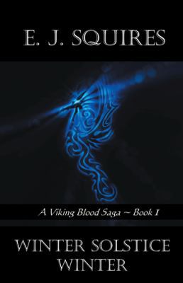 Winter Solstice Winter: A Viking Saga - Book 1 1475995342 Book Cover