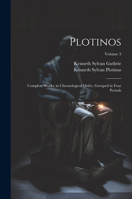 Plotinos: Complete Works, in Chronological Orde... 1022487043 Book Cover
