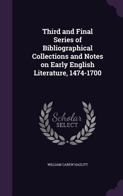 Third and Final Series of Bibliographical Colle... 1355882575 Book Cover