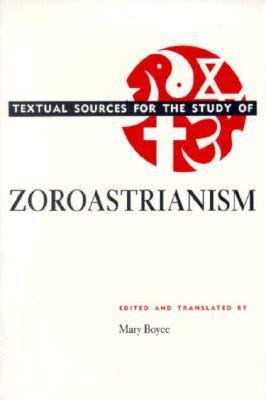 Textual Sources for the Study of Zoroastrianism 0226069303 Book Cover