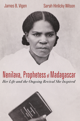 Nenilava, Prophetess of Madagascar: Her Life an... 1725273276 Book Cover