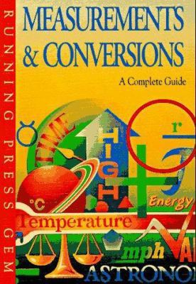 Measurements & Conversions: A Complete Guide (R... 1561384666 Book Cover