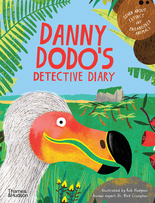 Danny Dodo's Detective Diary: Learn All about E... 0500652074 Book Cover