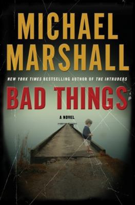 Bad Things: A Novel 006143440X Book Cover