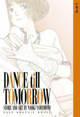 Dance Till Tomorrow (Vol. 3) 1569314713 Book Cover