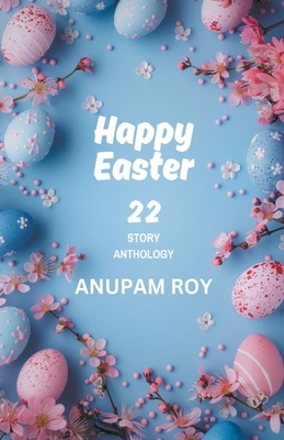 Happy Easter Story Anthology B0CYW9ZFSP Book Cover