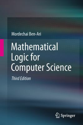 Mathematical Logic for Computer Science 1447141288 Book Cover