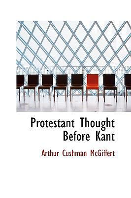 Protestant Thought Before Kant 1103076272 Book Cover