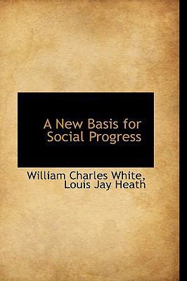 A New Basis for Social Progress 1103075926 Book Cover