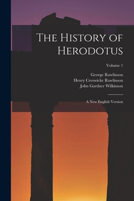The History of Herodotus: A New English Version... 1016995865 Book Cover