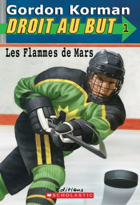 Les Flammes de Mars [French] 0439942152 Book Cover