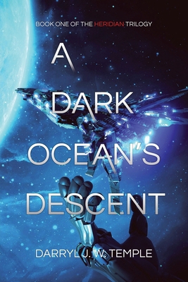 A Dark Oceans Descent: (Heridian Saga, Book 1) B09429965P Book Cover