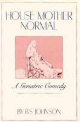 House Mother Normal: A Geriatric Comedy 0811209806 Book Cover
