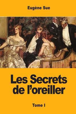 Les Secrets de l'oreiller: Tome I [French] 1974047040 Book Cover