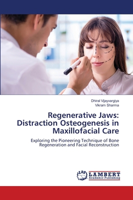 Regenerative Jaws: Distraction Osteogenesis in ... 6207485629 Book Cover