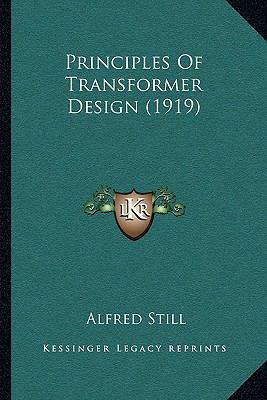 Principles Of Transformer Design (1919) 1164884166 Book Cover