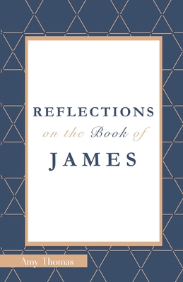 Reflections on the Book of James 0989857913 Book Cover