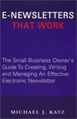 E-Newsletters That Work 1401091237 Book Cover