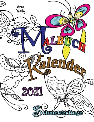 Malbuch Kalender 2021 Schmetterlinge [German] 1713901714 Book Cover