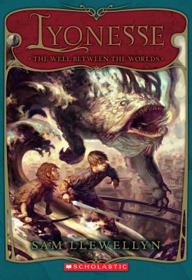 Lyonesse Book 1: The Well Between the Worlds: V... 0439934702 Book Cover