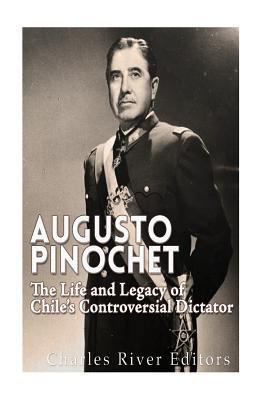 Augusto Pinochet: The Life and Legacy of Chile'... 1530790662 Book Cover