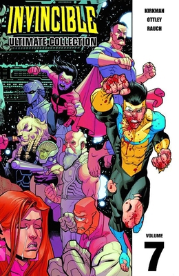 Invincible: The Ultimate Collection Volume 7 1607065096 Book Cover
