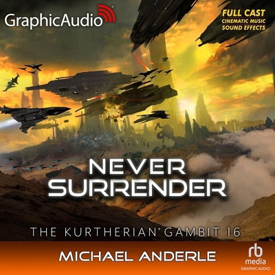 Never Surrender [Dramatized Adaptation]: The Ku...            Book Cover