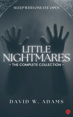 Little Nightmares: The Complete Collection B0DKLTJGFZ Book Cover