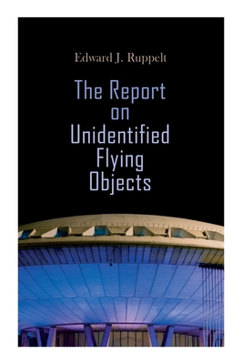 The Report on Unidentified Flying Objects 8027309956 Book Cover