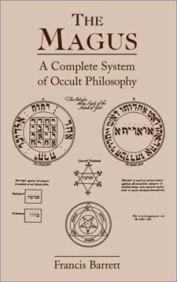 The Magus: A Complete System of Occult Philosophy 0877289433 Book Cover