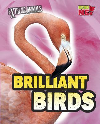 Brilliant Birds 1410946789 Book Cover
