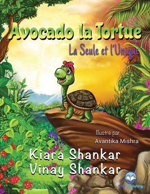 Avocado la Tortue: La Seule et l'Unique ( Avoca... [French] 1950263398 Book Cover