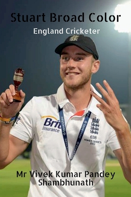 Stuart Broad Color: England Cricketer B09RGXR3TS Book Cover