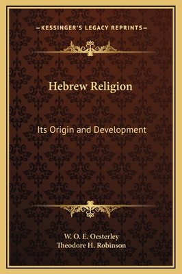 Hebrew Religion: Its Origin and Development 1169340474 Book Cover