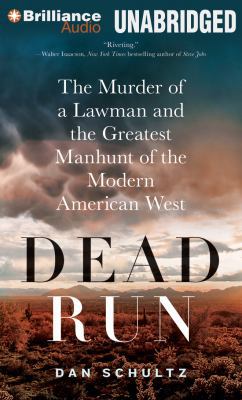 Dead Run: The Murder of a Lawman and the Greate... 1469251264 Book Cover