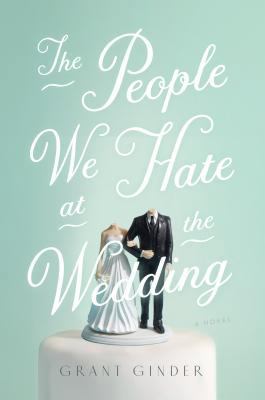 The People We Hate at the Wedding 125015491X Book Cover