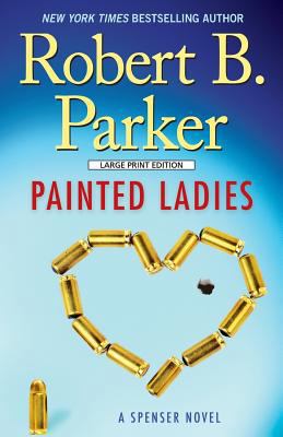 Painted Ladies (A Spenser Novel, 38) [Large Print] 1594134782 Book Cover