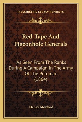 Red-Tape And Pigeonhole Generals: As Seen From ... 1163906816 Book Cover