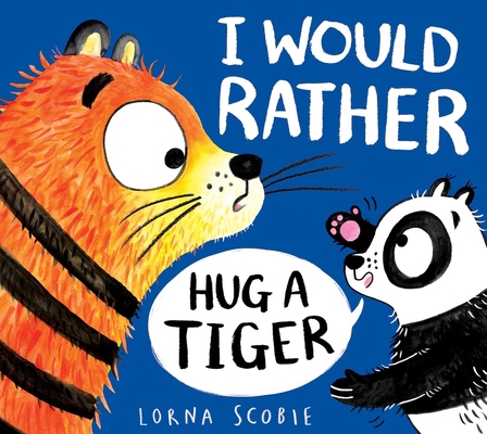 I Would Rather Hug A Tiger (PB) 0702303488 Book Cover