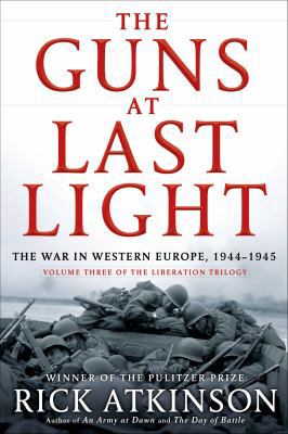 The Guns at Last Light: The War in Western Euro... 0805062904 Book Cover